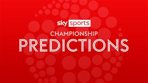 sky sports predictions championship|Championship Predictions Sky Sports .
